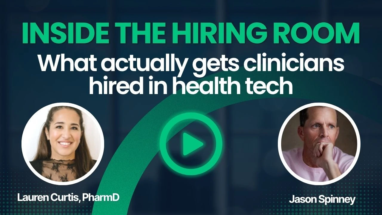 Inside the Hiring Room: What gets clinicians hired in HealthTech